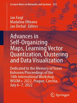 cover image of Advances in Self-Organizing Maps, Learning Vector Quantization, Clustering and Data Visualization